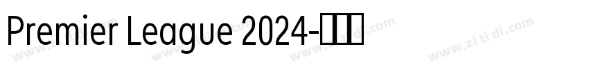 Premier League 2024字体转换